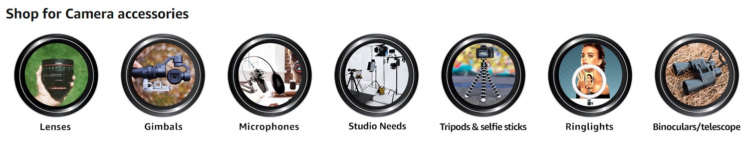 Shop for Camera accessories: Lenses, Gimbals, Microphones, Studio needs, Tripods, Ring lights, Binoculars/ Telescopes